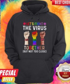 Awesome Lgbt Lets Fight The Virus Together Covid19 Black Lives Matter Hoodie