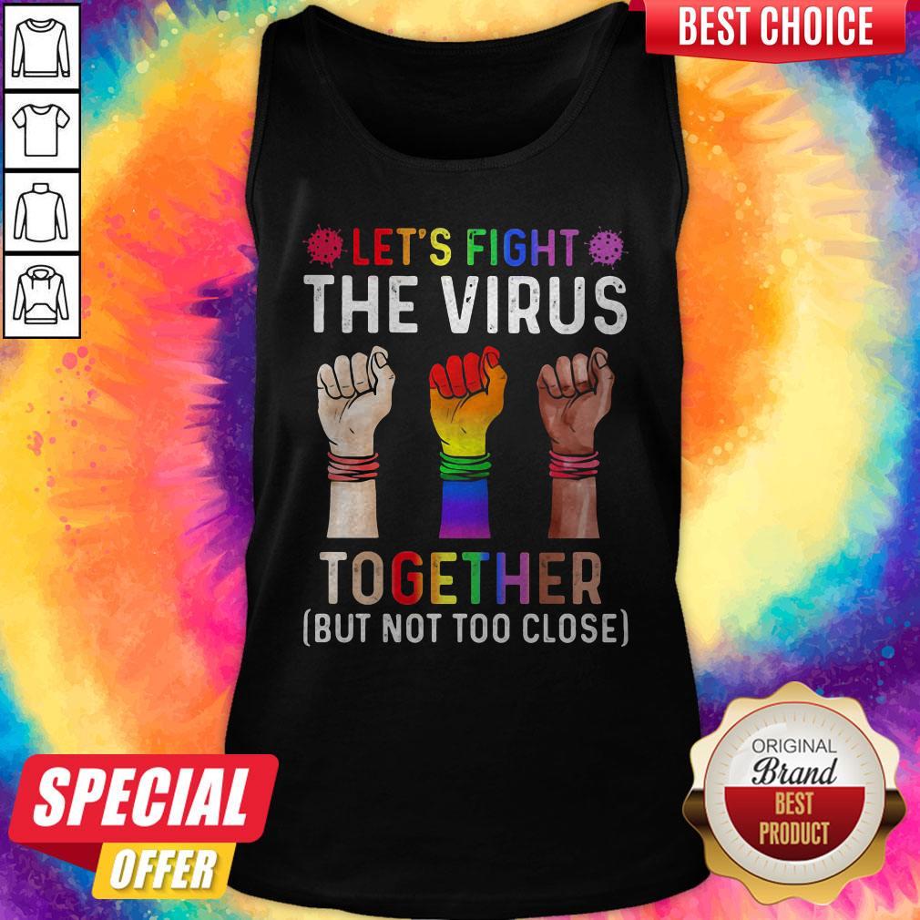 Awesome Lgbt Lets Fight The Virus Together Covid19 Black Lives Matter Tank Top