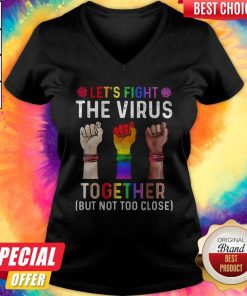 Awesome Lgbt Lets Fight The Virus Together Covid19 Black Lives Matter V-neck