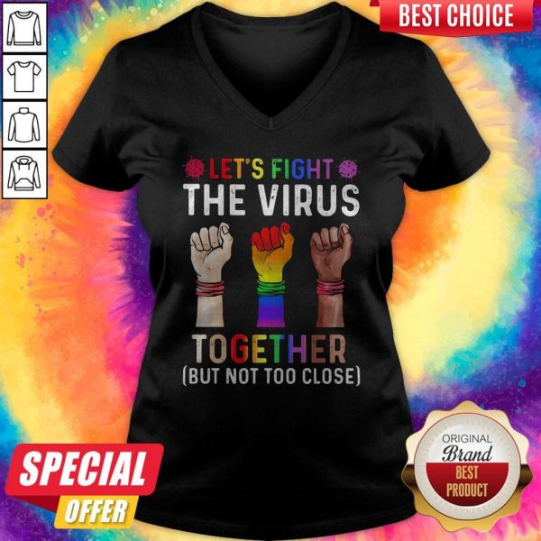 Awesome Lgbt Lets Fight The Virus Together Covid19 Black Lives Matter V-neck