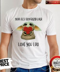 Baby Yoda Hug Flower Heart Best Boyfriend Ever Love You I Do Shirt
