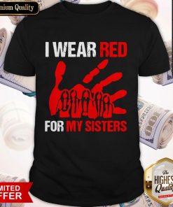 I Wear Red For My Sister Shirt