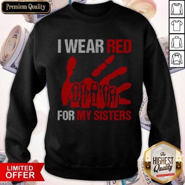 I Wear Red For My Sister Sweatshirt