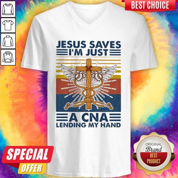 Jesus Saves I’m Just A CNA Lending My Hand Vintage V-neck