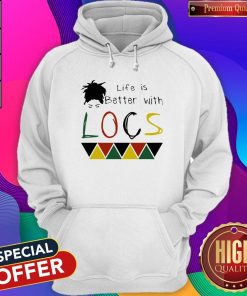 Life Is Better With Locs Black Lives Matter Hoodie