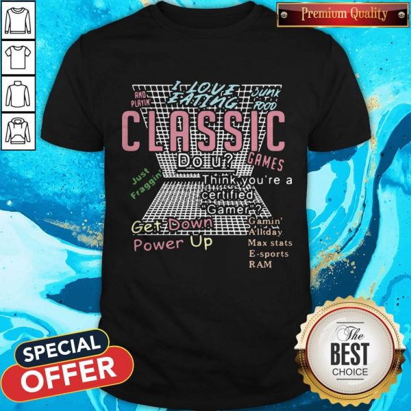 Official I Love Eating Classic Get Down Power Up Shirt