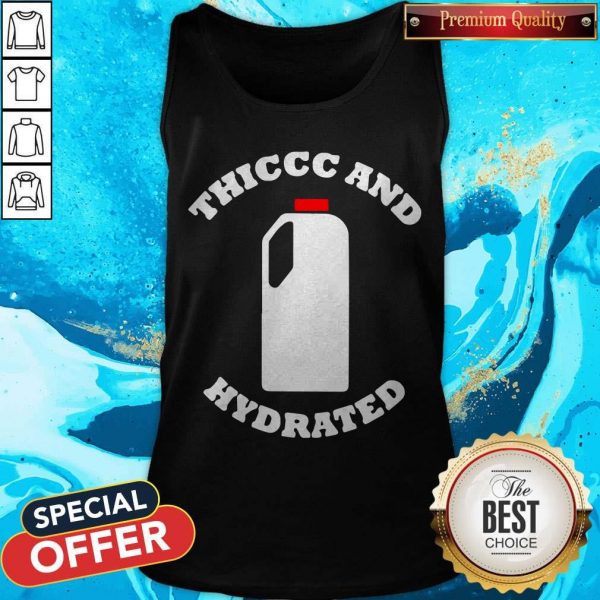Original Thiccc And Hydrated Tank Top