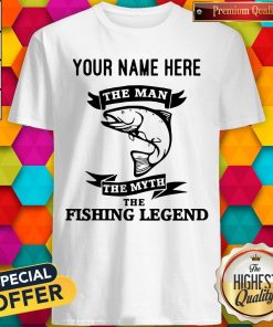 Personalized The Man The Myth The Fishing Legend Custom Shirt