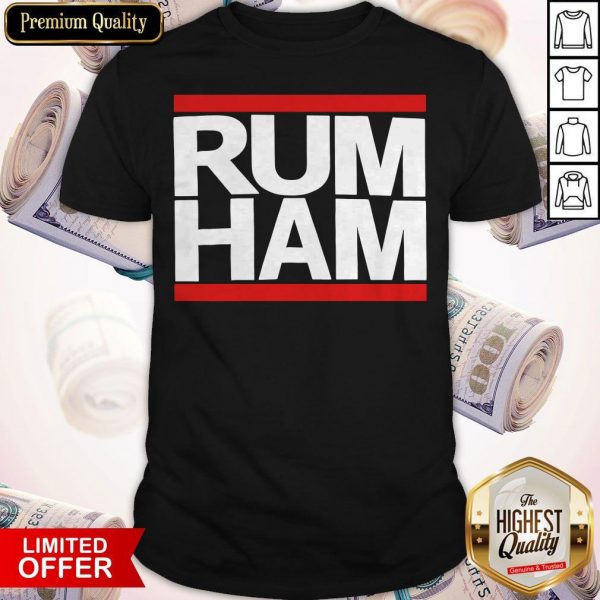 Pretty Rum Ham Shirt