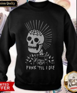 Special Punk Till Die Sweatshirt