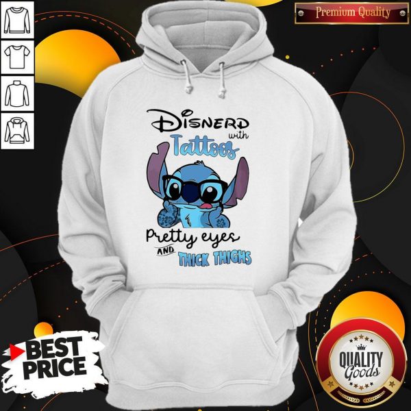 Stitch Disnerd With Tattoos Pretty Eyes And Thick Thighs Hoodie