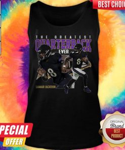 The Greatest Quarterback Ever Lamar Jackson 8 Baltimore Ravens Football Tank Top