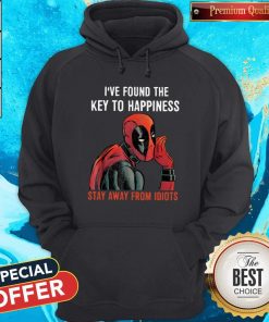 Top Deadpool I’ve Found The Key To Happiness Stay Away From Idiots Hoodie