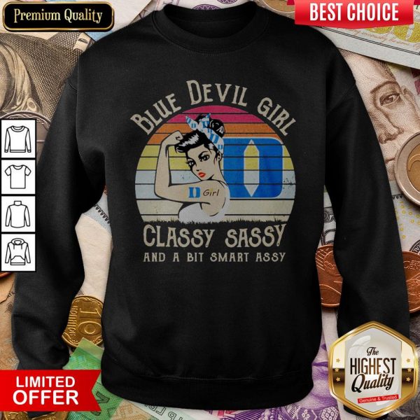 Blue Devil Strong Girl Classy Sassy And A Bit Smart Assy Vintage Sweatshirt