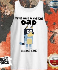 Bluey This Is What An Awesome Dad Looks Like Tank Top