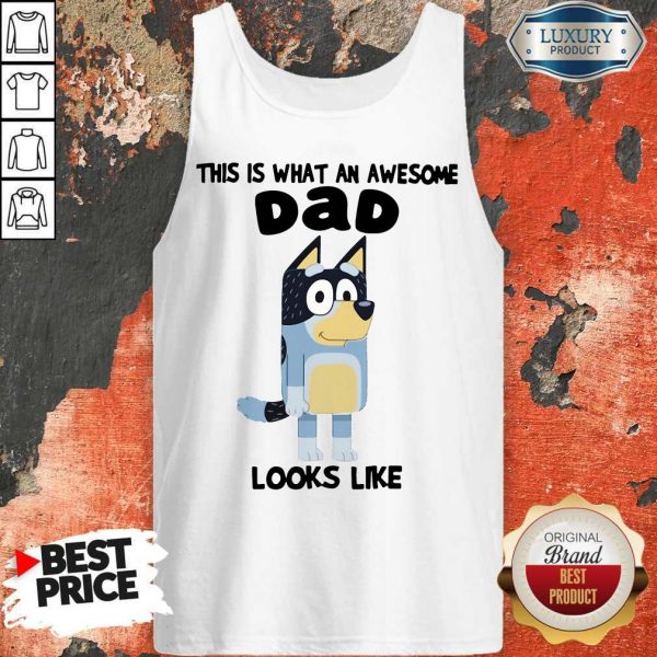 Bluey This Is What An Awesome Dad Looks Like Tank Top