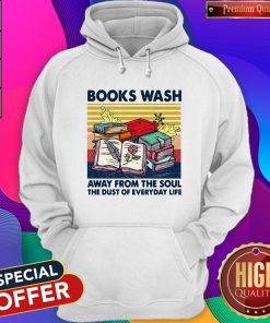 Books Wask Away From The Soul The Dust Of Everyday Life Vintage HoodieBooks Wask Away From The Soul The Dust Of Everyday Life Vintage Hoodie