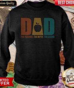 Dad The Teacher The Myth The Legend Apple Vintage Sweatshirt