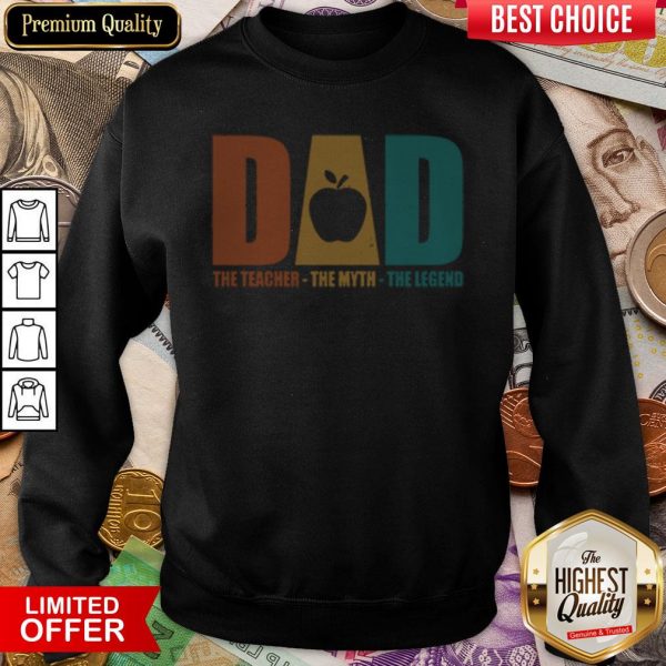Dad The Teacher The Myth The Legend Apple Vintage Sweatshirt