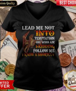Dragon Lead Me Not Into Temptation Oh Follow Me V-neck