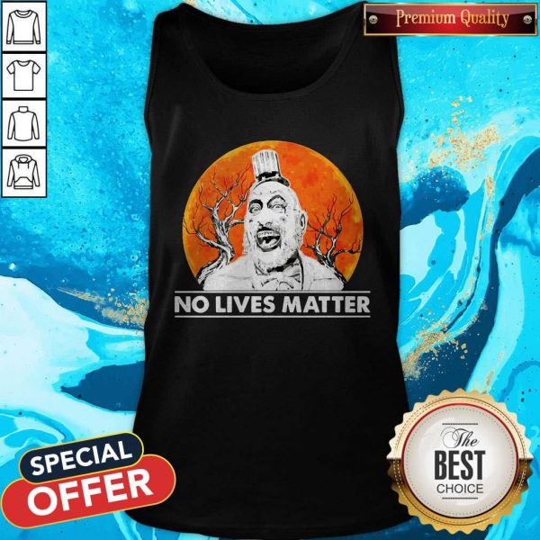 Nice Captain Spaulding No Lives Matter Tank Top