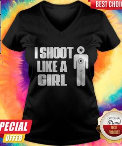 Nice I Shoot Like A Girl V-neckNice I Shoot Like A Girl V-neck