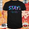 Nice Stay Your Story Is Not Over Shirt