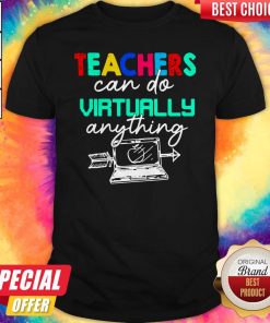 Nice Teachers Can Do Virtually Anything Shirt