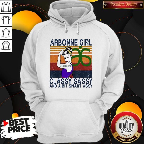 Official Arbonne Girl Classy Sassy And A Bit Smart Assy Vintage Hoodie