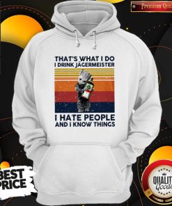 Official Baby Groot That’s What I Do I Drink JageOfficial Baby Groot That’s What I Do I Drink Jagermeister I Hate People And I Know Things Vintage Hoodiermeister I Hate People And I Know Things Vintage Hoodie