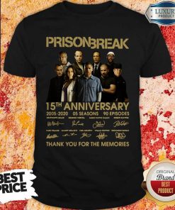 Prison Break 15th Anniversary 2005 2020 Thank You For The Memories ShirtPrison Break 15th Anniversary 2005 2020 Thank You For The Memories Shirt