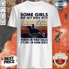 Some Girls Are Just Born With Horses In Their Souls It’s Me I’m Some Girls Vintage ShirtSome Girls Are Just Born With Horses In Their Souls It’s Me I’m Some Girls Vintage Shirt