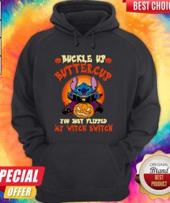Stitch Buckle Up Buttercup You Just Flipped My WiStitch Buckle Up Buttercup You Just Flipped My Witch Switch Halloween Hoodietch Switch Halloween Hoodie