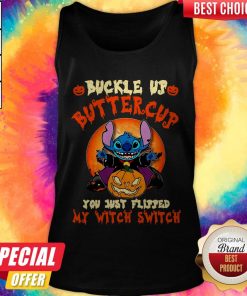 Stitch Buckle Up Buttercup You Just Flipped My Witch Switch Halloween Tank Top