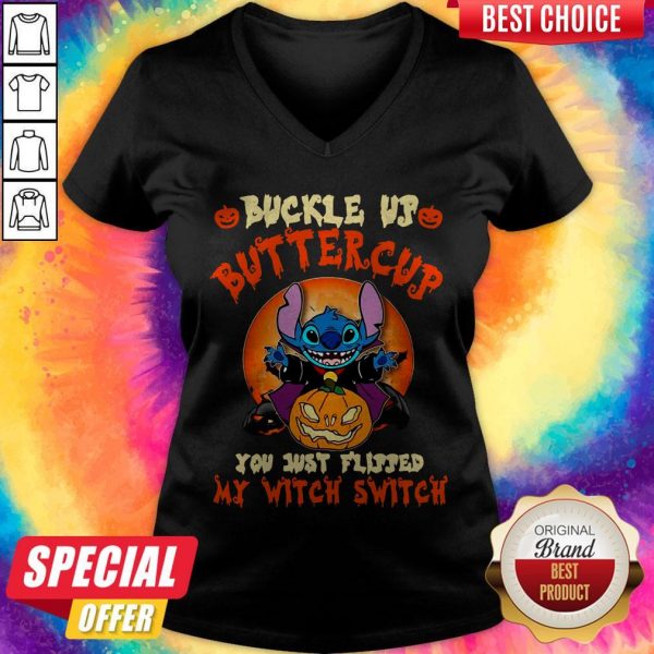 Stitch Buckle Up Buttercup You Just Flipped My Witch Switch Halloween V-neck