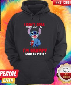 Stitch I Don’t Care What Day It Is It’s Early I’m Grumpy I Want Dr Pepper Hoodie