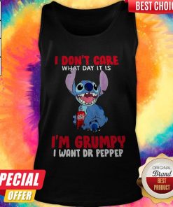 Stitch I Don’t Care What Day It Is It’s Early I’m Grumpy I Want Dr Pepper Tank Top