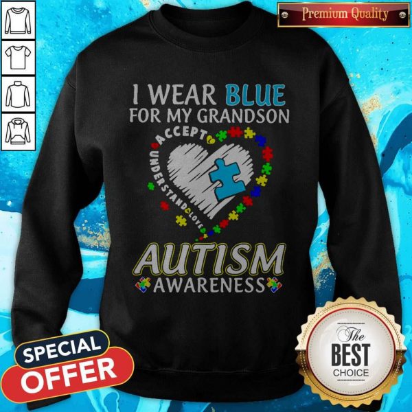Wear Blue For My Granndson Autism Awareness HeartWear Blue For My Granndson Autism Awareness Heart Sweatshirt Sweatshirt