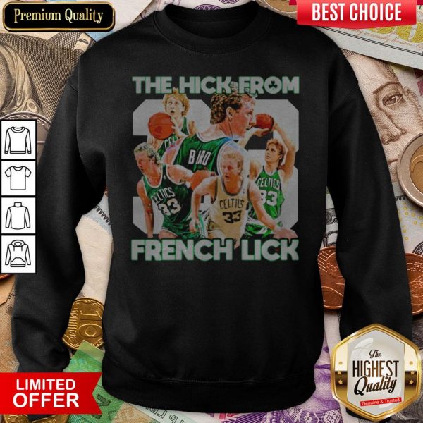 33 Larry Bird Boston Celtics The Hick From French Lick Sweatshirt
