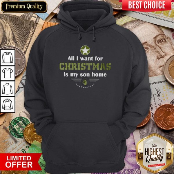 All I Want For Christmas Is My Son Home Hoodie