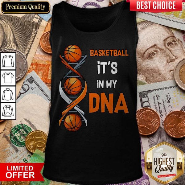 Basketball It'S In My DNA Tank Top