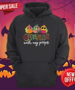 Birds Quilling With My Peeps Hoodie