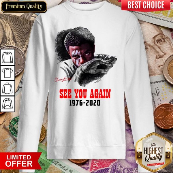 Black Panther Chadwick Boseman See You Again 1976 2020 Sweatshirt