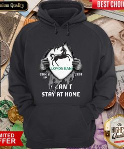 Blood Inside Me Lloyds Bank Covid 19 2020 I Can'T Stay At Home Hoodie