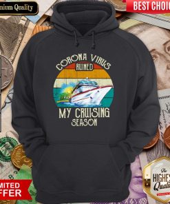 Corona Virus Ruined My Cruising Season Vintage Hoodie