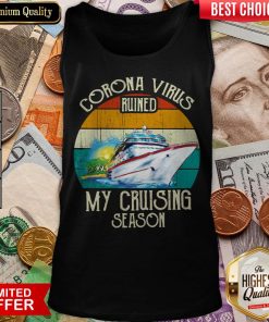 Corona Virus Ruined My Cruising Season Vintage Tank Top