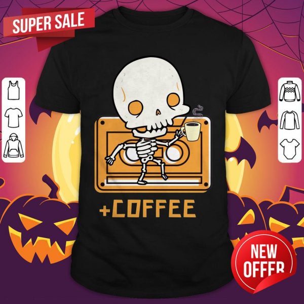 Cute Skeleton Drinking Coffee Day Of The Dead Dia De Muertos Shirt