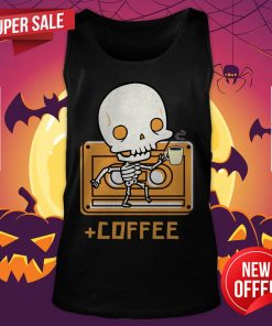 Cute Skeleton Drinking Coffee Day Of The Dead Dia De Muertos Tank Top