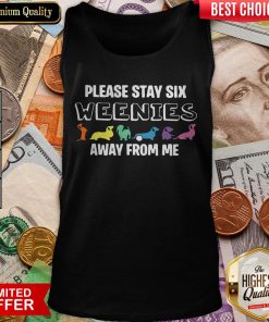Dachshund Please Stay Six Weenies Away From Me Tank Top