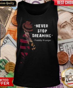 Freddy Krueger Never Stop Dreaming Tank Top